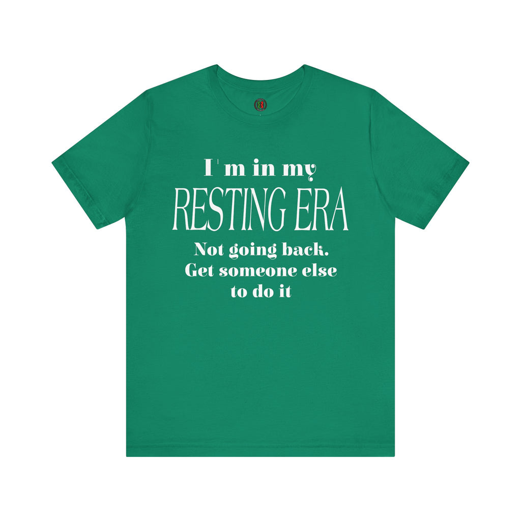 "I'm in my resting era..." Jersey Short Sleeve Tee