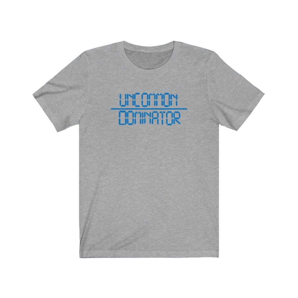 "Uncommon Dominator"  Unisex Jersey Short Sleeve Tee
