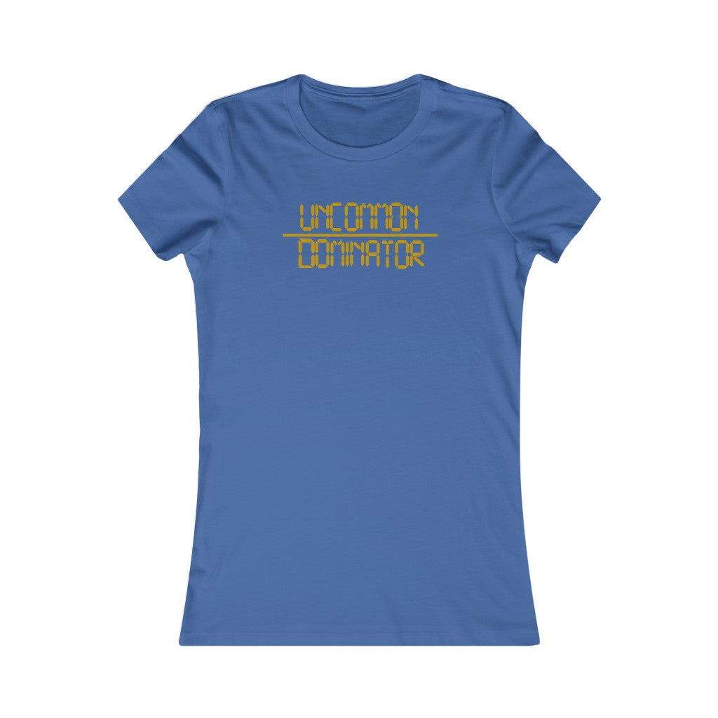 "Uncommon Dominator" Women's Cut Tee