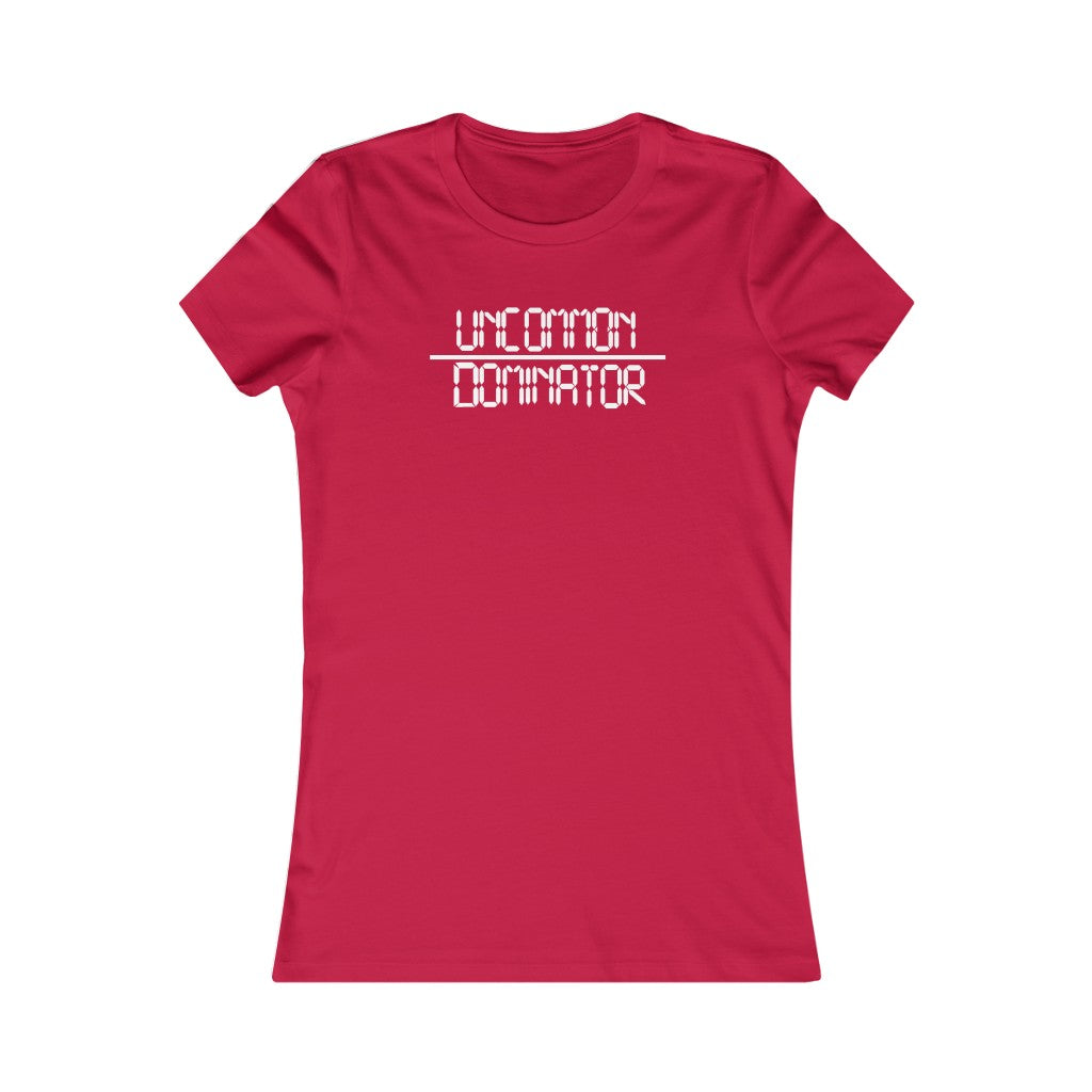 "Uncommon Dominator"  Women's Cut Tee