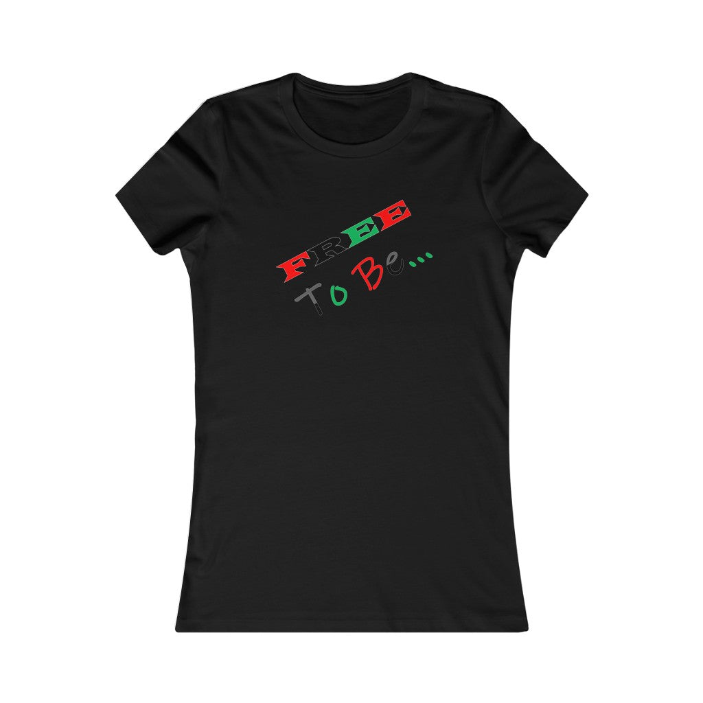 Juneteenth "Free To Be..."  Ladies Cut Tee