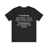 "I'm in my resting era..." Jersey Short Sleeve Tee