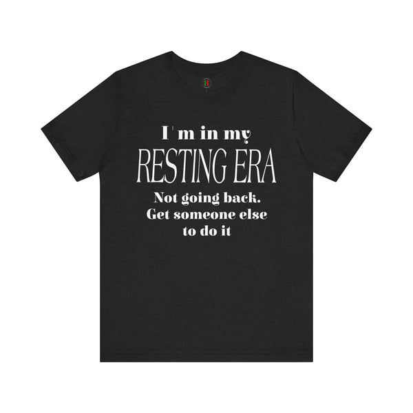 "I'm in my resting era..." Jersey Short Sleeve Tee