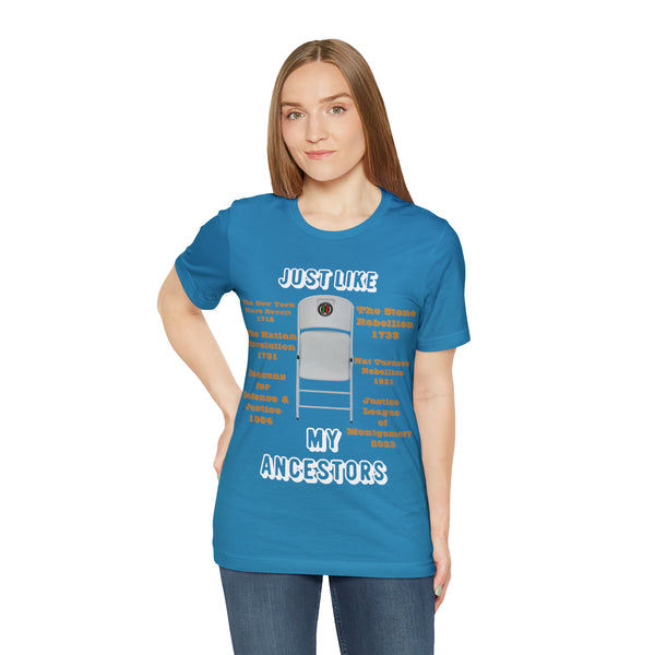 "Just Like My Ancestors"  Unisex Jersey Short Sleeve Tee
