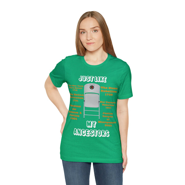 "Just Like My Ancestors"  Unisex Jersey Short Sleeve Tee