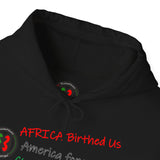 "Africa Birthed Us"  Unisex Heavy Blend™ Hoodie