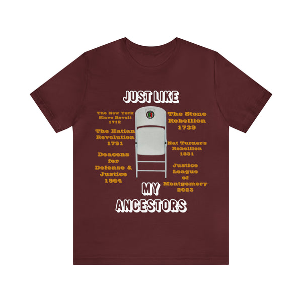 "Just Like My Ancestors"  Unisex Jersey Short Sleeve Tee