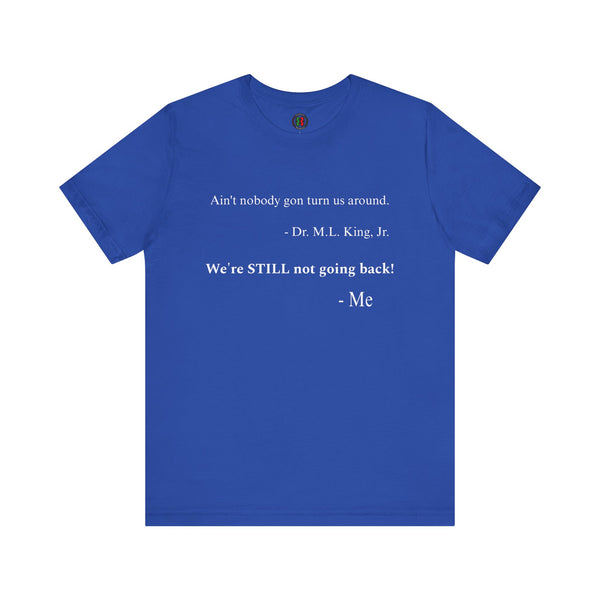 "Ain't nobody..."  Jersey Short Sleeve Tee