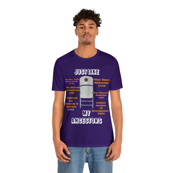 "Just Like My Ancestors"  Unisex Jersey Short Sleeve Tee