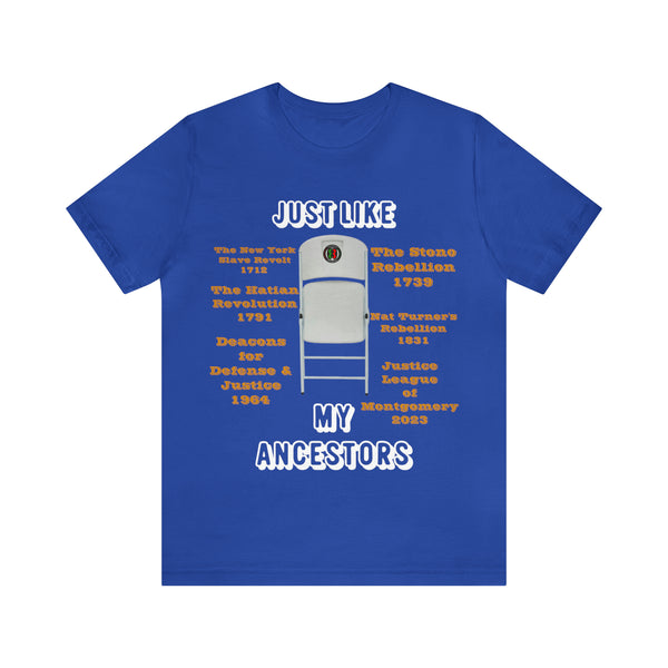 "Just Like My Ancestors"  Unisex Jersey Short Sleeve Tee
