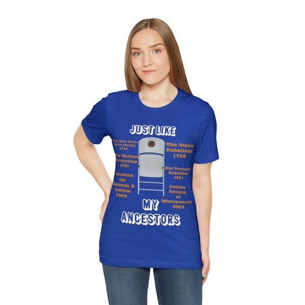 "Just Like My Ancestors"  Unisex Jersey Short Sleeve Tee