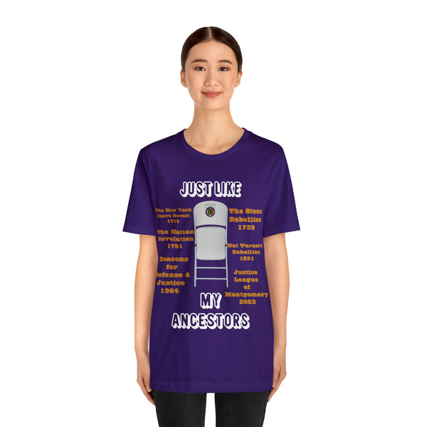 "Just Like My Ancestors"  Unisex Jersey Short Sleeve Tee