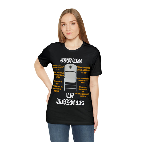 "Just Like My Ancestors"  Unisex Jersey Short Sleeve Tee