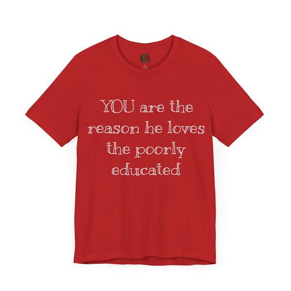 "YOU are the reason..."  Jersey Short Sleeve Tee