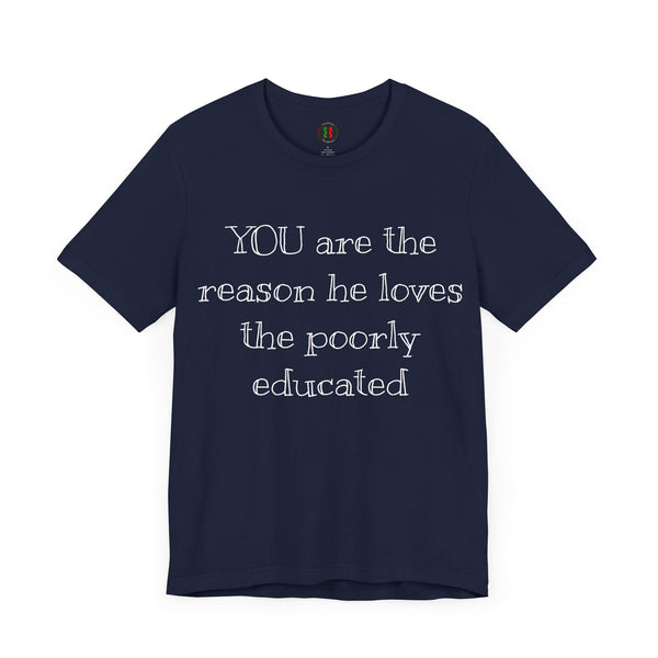 "YOU are the reason..."  Jersey Short Sleeve Tee