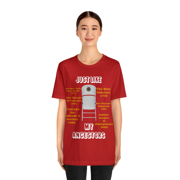 "Just Like My Ancestors"  Unisex Jersey Short Sleeve Tee