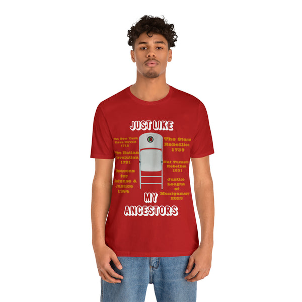 "Just Like My Ancestors"  Unisex Jersey Short Sleeve Tee