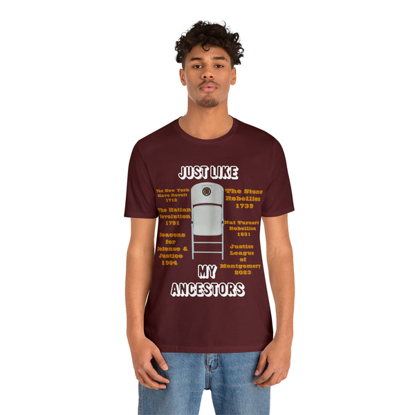 "Just Like My Ancestors"  Unisex Jersey Short Sleeve Tee