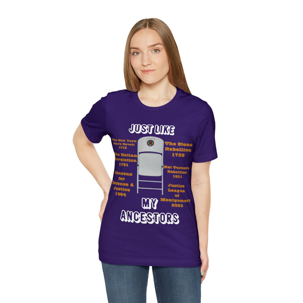 "Just Like My Ancestors"  Unisex Jersey Short Sleeve Tee
