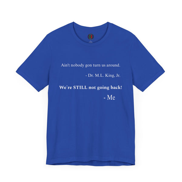 "Ain't nobody..."  Jersey Short Sleeve Tee