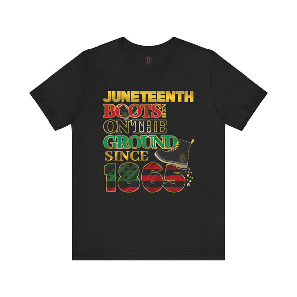 Juneteenth "Boots..."  Unisex Tee