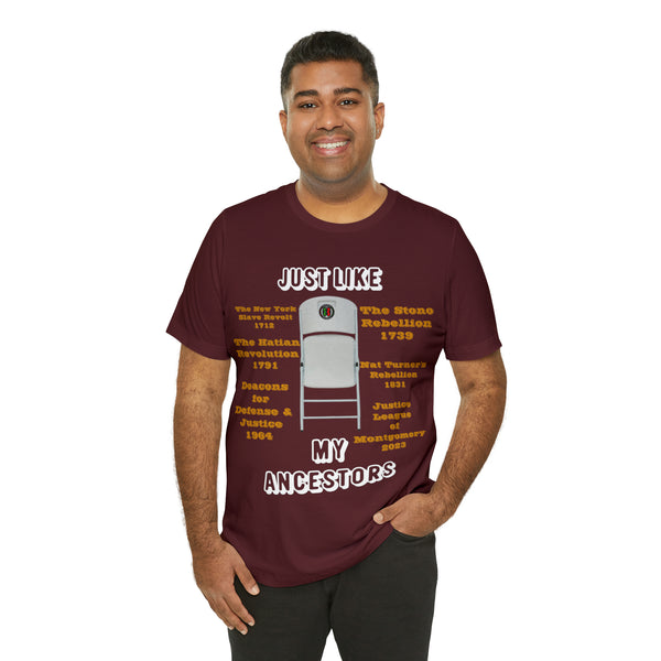 "Just Like My Ancestors"  Unisex Jersey Short Sleeve Tee