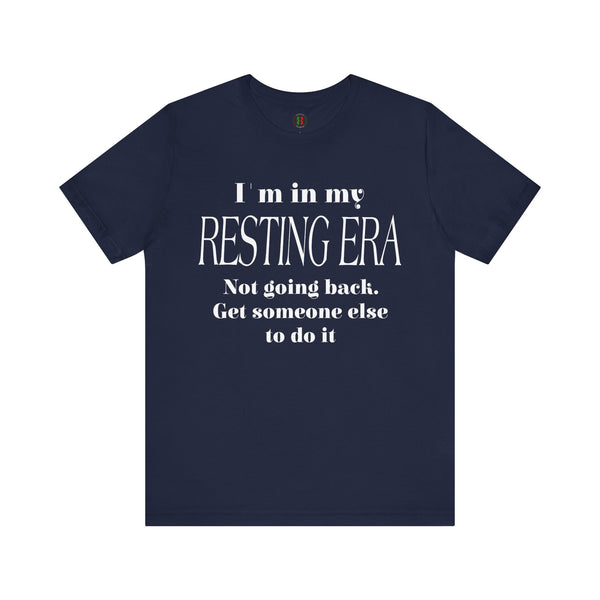 "I'm in my resting era..." Jersey Short Sleeve Tee