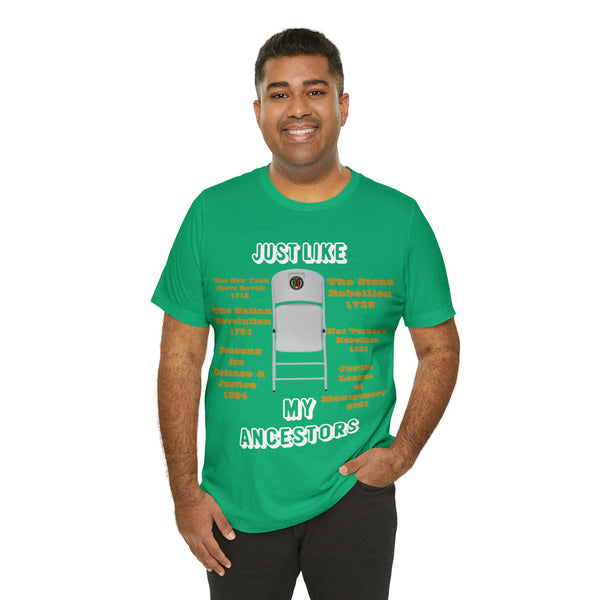 "Just Like My Ancestors"  Unisex Jersey Short Sleeve Tee