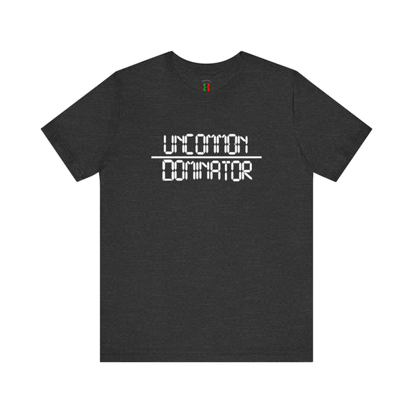 "Uncommon Dominator"  Unisex Jersey Short Sleeve Tee