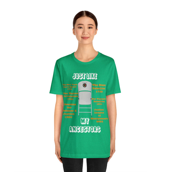 "Just Like My Ancestors"  Unisex Jersey Short Sleeve Tee