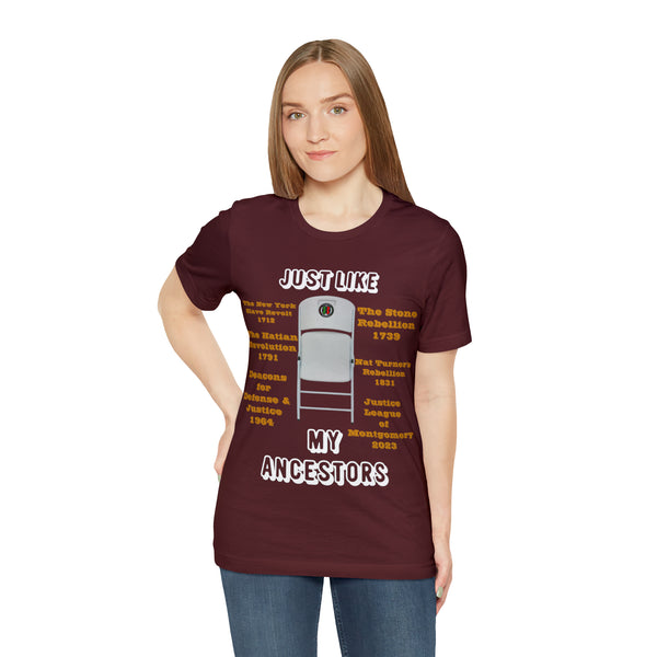 "Just Like My Ancestors"  Unisex Jersey Short Sleeve Tee