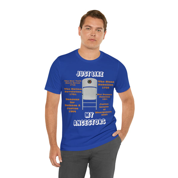 "Just Like My Ancestors"  Unisex Jersey Short Sleeve Tee