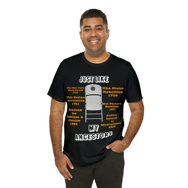 "Just Like My Ancestors"  Unisex Jersey Short Sleeve Tee