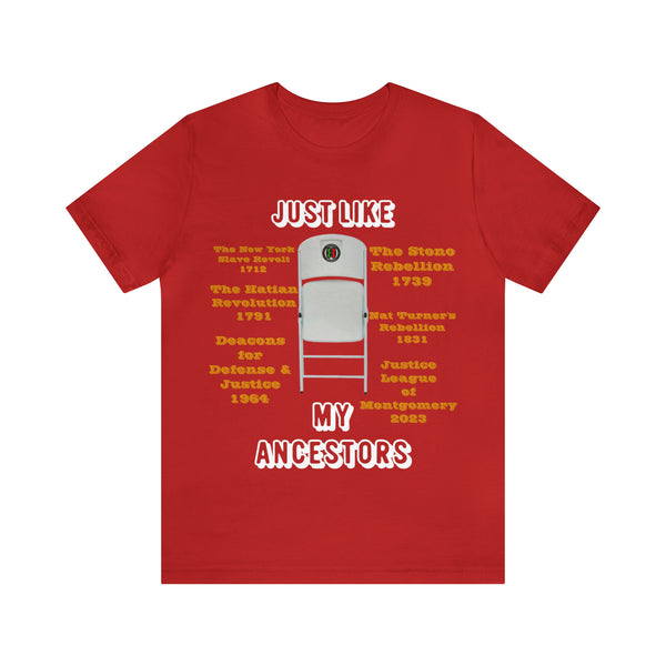 "Just Like My Ancestors"  Unisex Jersey Short Sleeve Tee