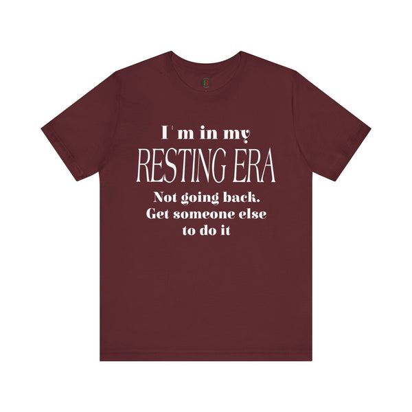 "I'm in my resting era..." Jersey Short Sleeve Tee