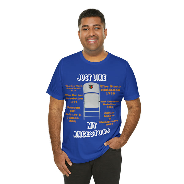 "Just Like My Ancestors"  Unisex Jersey Short Sleeve Tee