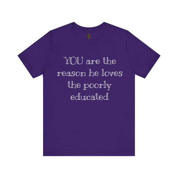 "YOU are the reason..."  Jersey Short Sleeve Tee
