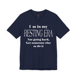 "I'm in my resting era..." Jersey Short Sleeve Tee