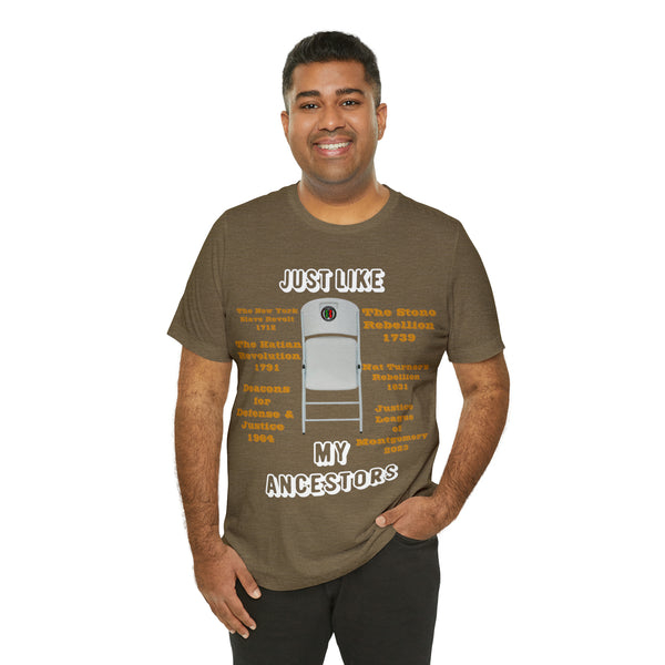 "Just Like My Ancestors"  Unisex Jersey Short Sleeve Tee