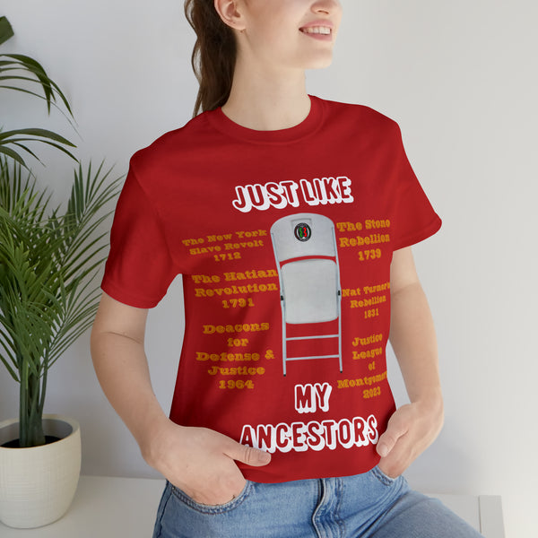 "Just Like My Ancestors"  Unisex Jersey Short Sleeve Tee