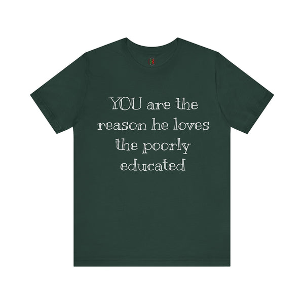 "YOU are the reason..."  Jersey Short Sleeve Tee