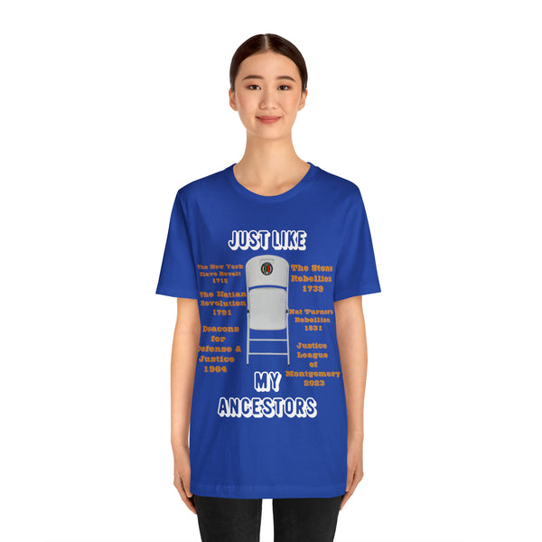 "Just Like My Ancestors"  Unisex Jersey Short Sleeve Tee