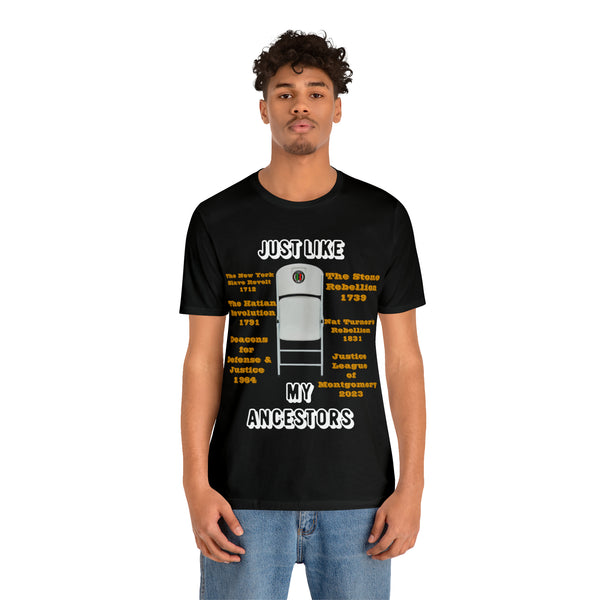 "Just Like My Ancestors"  Unisex Jersey Short Sleeve Tee