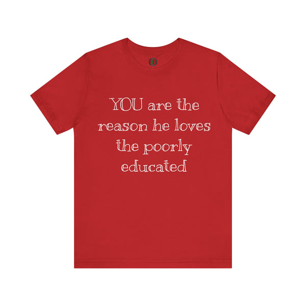 "YOU are the reason..."  Jersey Short Sleeve Tee