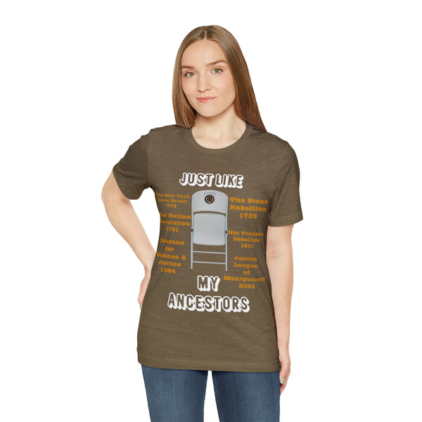"Just Like My Ancestors"  Unisex Jersey Short Sleeve Tee