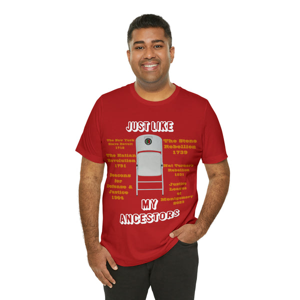 "Just Like My Ancestors"  Unisex Jersey Short Sleeve Tee