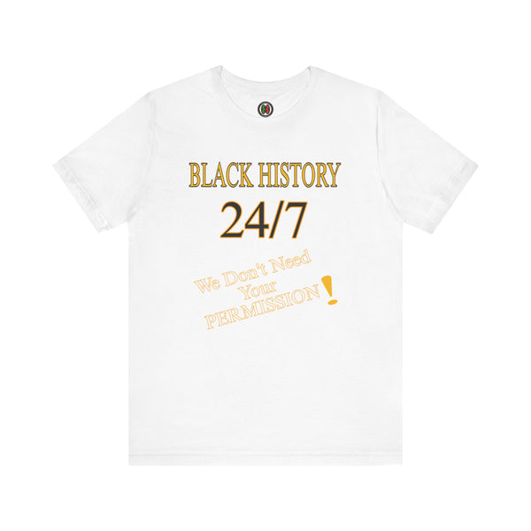"Black History 24/7" Unisex Jersey Short Sleeve Tee
