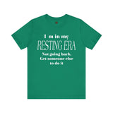 "I'm in my resting era..." Jersey Short Sleeve Tee