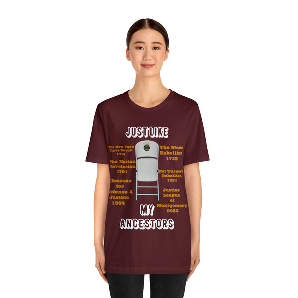 "Just Like My Ancestors"  Unisex Jersey Short Sleeve Tee