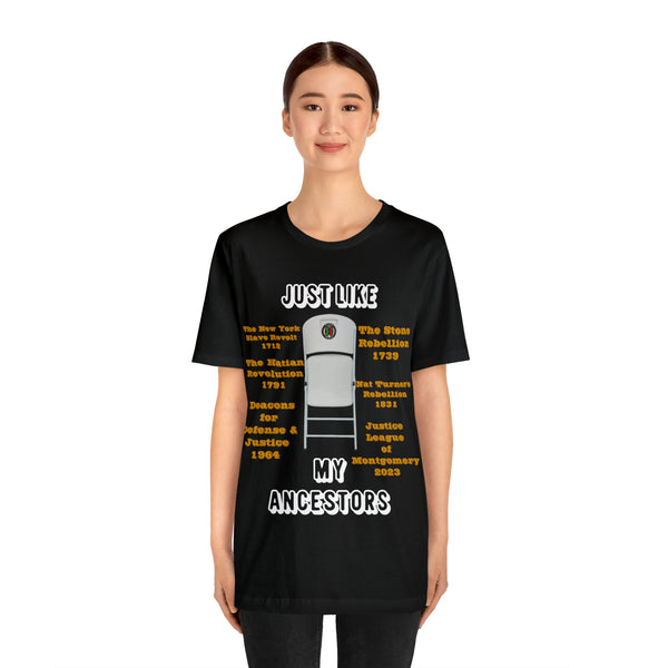 "Just Like My Ancestors"  Unisex Jersey Short Sleeve Tee